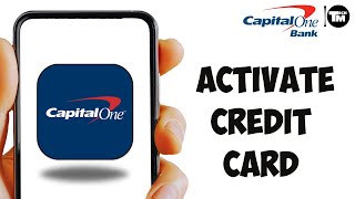 How to Activate Credit Card Capital One (2024)