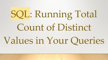 SQL: Running Total Count of Distinct Values in Your Queries