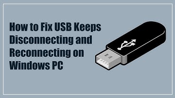How to Fix USB Keeps disconnecting and Reconnecting on Windows PC