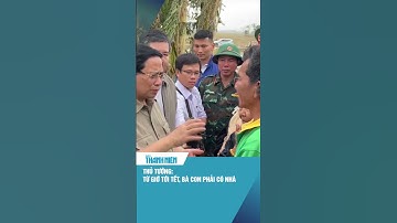 Thủ tướng: "Từ giờ đến tết, bà con phải có nhà" #shorts
