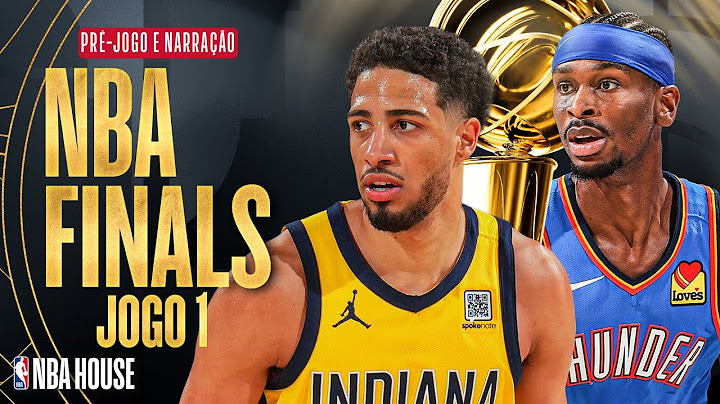 NBA FINALS: INDIANA PACERS X OKLAHOMA CITY THUNDER (Jogo 1)