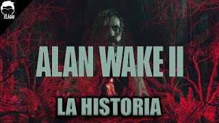 TODA La Historia de ALAN WAKE 2 | iLion