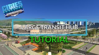 Large Transport Hub With No Mods (PC, XBOX, PS4) | Cities: Skylines Tutorial