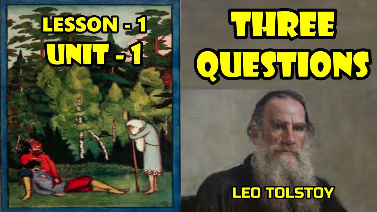THREE QUESTIONS LEO TOLSTOY LESSON 1 UNIT 1 EASY