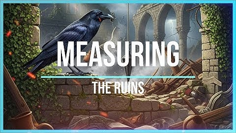 Measuring the Ruins YouTube Edition