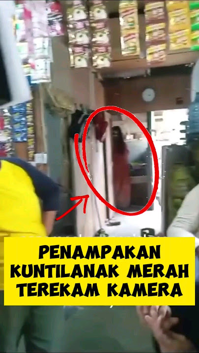 penampakan kuntilanak merah