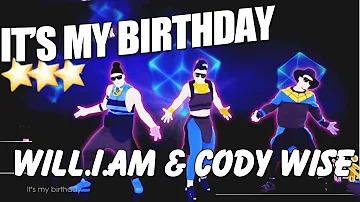 🌟 It's My Birthday - William ft Cody Wise with Lyrics  | Just Dance 2015 Tripple Dance 🌟
