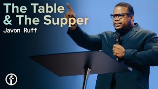 The Table and The Supper | Palm Sunday | Javon Ruff
