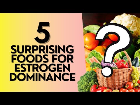 How To Lower Estrogen Dominance Naturally With These 5 Foods