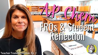 AP Chemistry FRQs & Student Reflection | Teacher Transformation - Episode 7 | MsRazz ChemClass