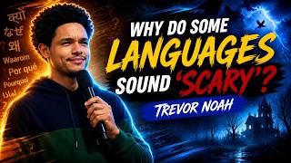 Why Some Languages Sound “Scary”? Trevor Noah Explains It Hilariously 😳