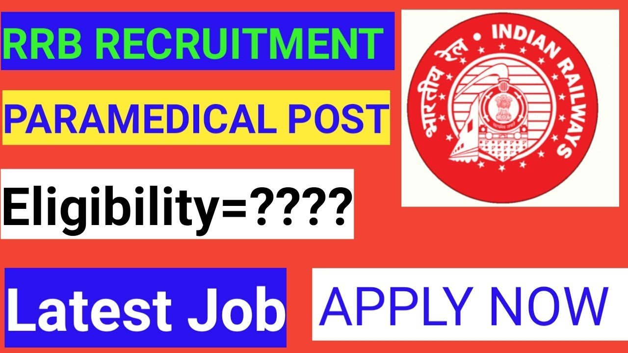 RRB PARAMEDICAL POST RECRUITMENT 2019 LATEST RAILWAY JOB APPLY NOW