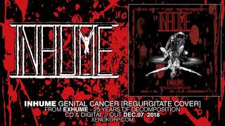 INHUME &quot;Genital Cancer&quot; [2001 REGURGITATE cover - remastered]
