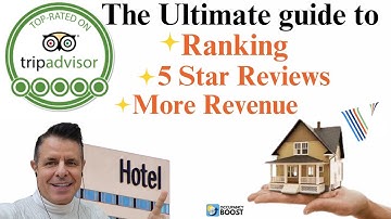 How To Quickly Maximize the TripAdvisor Algorithm to Boost your Bookings