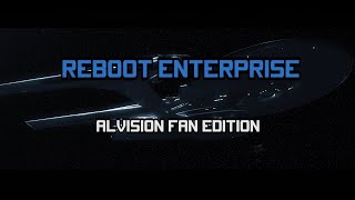 Rebooting The Reboot Enterprise Fan Edition