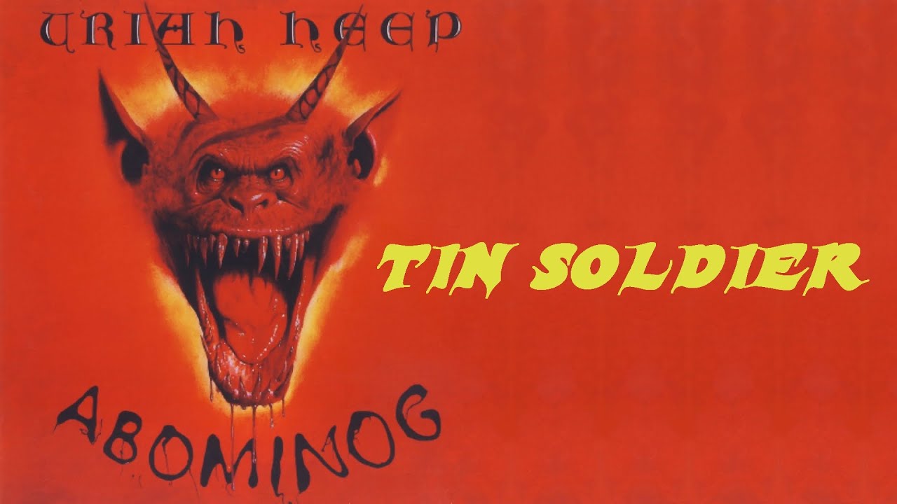 URIAH HEEP - Tin Soldier (1982 Abominog, HD) - YouTube