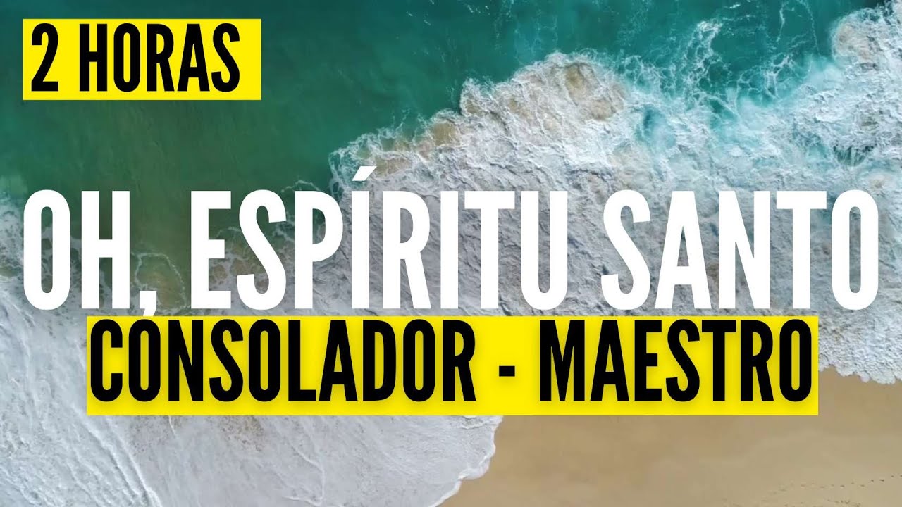 OH, ESPÍRITU SANTO, Consolador, Maestro - 2 HORAS  | CÁB Worship