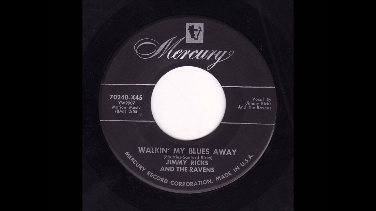 Jimmy Ricks and the Ravens - Walking My Blues Away