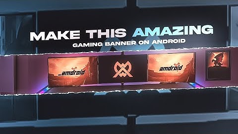 Make This Amazing Gaming Banner On Android! Youtube banner tutorial!