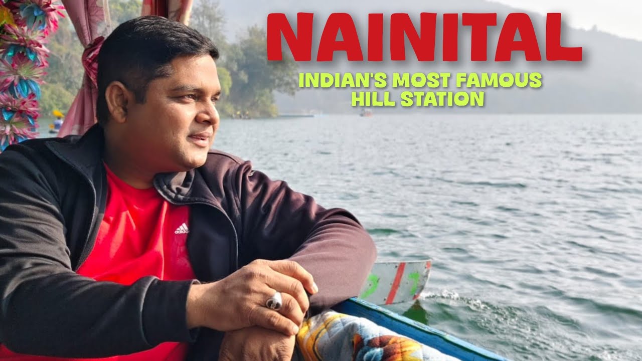 Nainital | Nainital Tourist Places | How to Travel Nainital | Nainital Travel Guide | Nainital Vlog