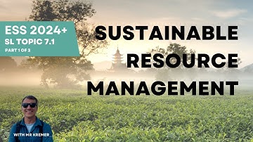 Duurzaam gebruik van natuurlijke hulpbronnen - ESS SL onderwerp 7.1 deel 1 van 2