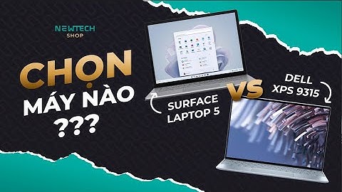 So sánh surface laptop và dell xps 13 năm 2024