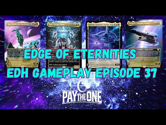 EDGE OF ETERNITIES COMMANDER PARTY - EDH Gameplay episode 37 thumbnail