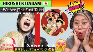 HIROSHI KITADANI - We Are! | The First Take | FIRST TIME TO REACT