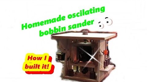 How I made my Oscilating spindle sander