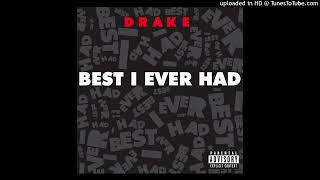 Drake - Best I Ever Had (Pitched Clean Radio Edit)