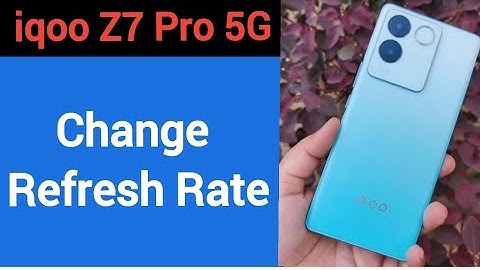 How to change refresh rate, iqoo Z7 Pro 5G refresh rate change kaise karen