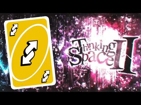 Thinking Space II but it's in Reverse
