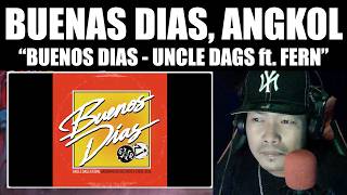 ROMANTIKO SI ANGKOL DITO! | Uncle Dags - Buenos Dias ft. Fern [Official Audio] | REACTION VIDEO
