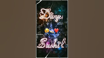 Divya name whatsapp status  Divya Sushil name status Divya Sushil video