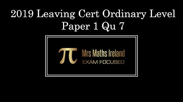 The Best Exam Paper Solutions 2019 Leaving Cert Ordinary Level Paper 1 Qu 7 Get  an O1 SEC Exams