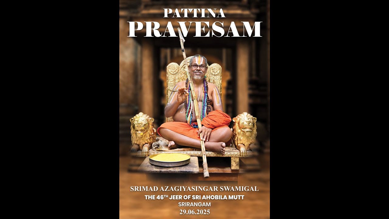 Pattina Pravesam @ Srimad Azhagiyasingar’s 70th Thirunakshatra Poorthi Mahotsavam