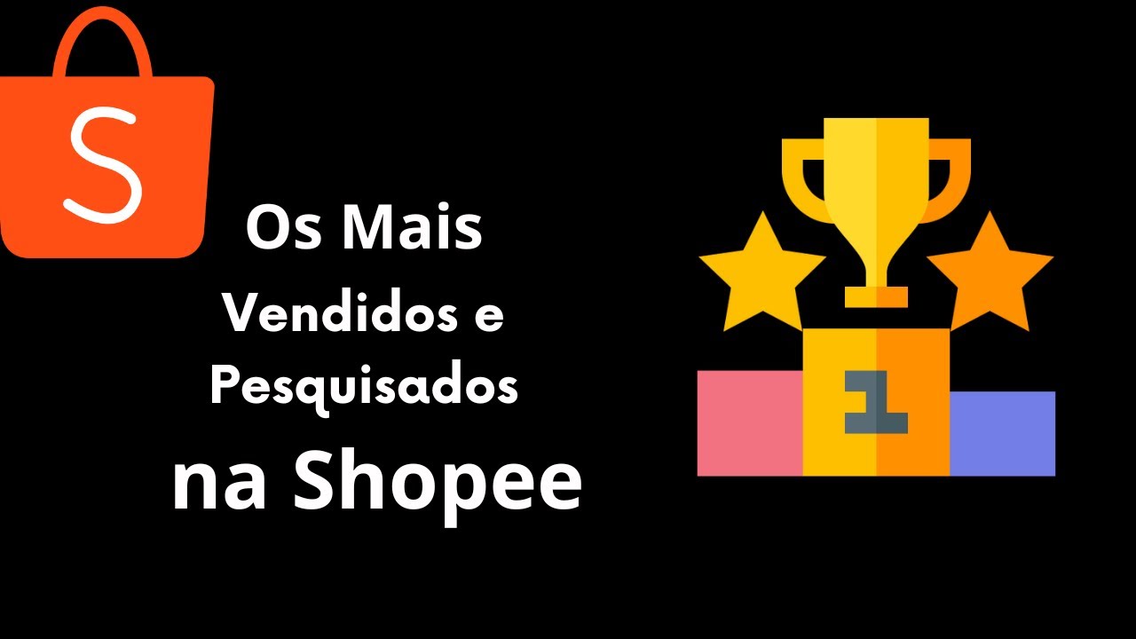 Descubra os Produtos mais Pesquisados na Shopee e mais Vendidos - YouTube