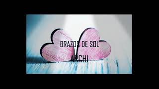 Brazos de Sol - letra / cover Archi