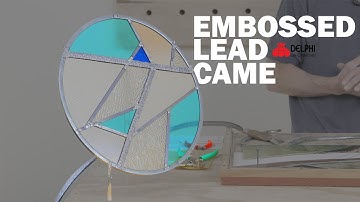 Embossed Lead Came | Delphi Live