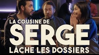 Serge le Mytho #18 - La cousine de Serge lâche les dossiers