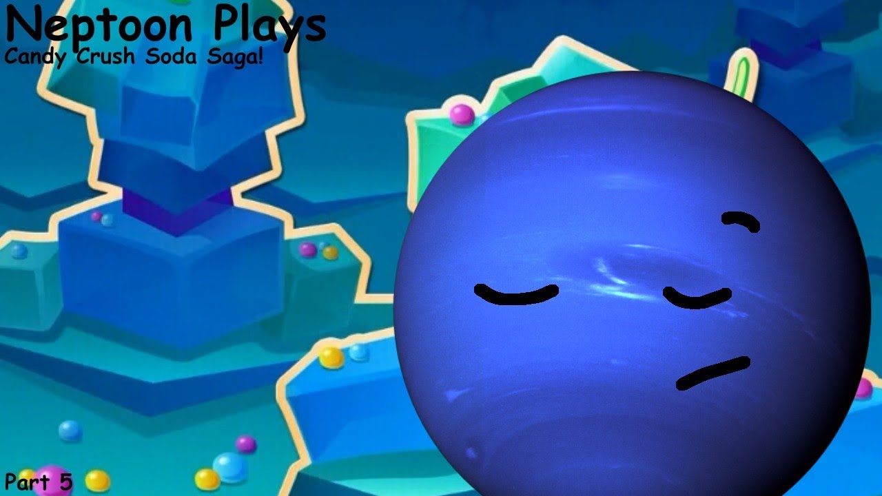 neptoon playz - candy crush soda saga (part 5: ok, ill calm down, just for the celebration...)