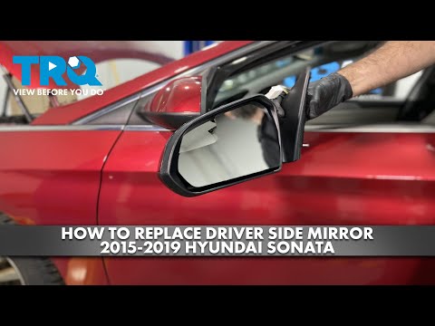 How to Replace Driver Side Mirror 2015-2019 Hyundai Sonata