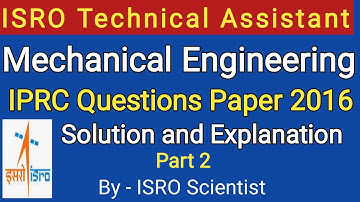 isro technical assistant mechanical | isro previous paper solutions mechanical | part 2