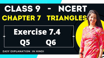 Exercise 7.4  Q5   Q6  Triangles Class 9  NCERT   #ncert #class9maths #cbse #9thclass #study