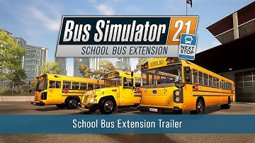 Bus Simulator 21 Next Stop - Official School Bus Extension