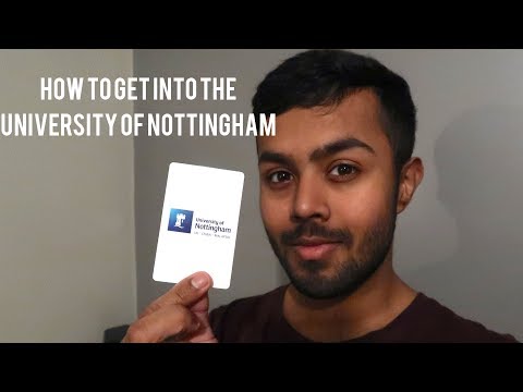How To Get Into Nottingham University - Applying To University in the UK