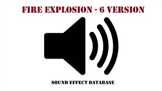 Fire Explosion Sound Effect - 6 Version