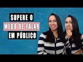 Como Perder o Medo de Falar em Público