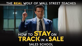 Staying on Track During a Sale | Free Sales Training Program | Sales School with Jordan Belfort