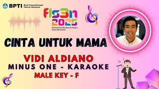 Download Lagu CINTA UNTUK MAMA - VIDI ALDIANO - MINUS ONE KARAOKE MALE KEY MP3 Download Lagu CINTA UNTUK MAMA - VIDI ALDIANO - MINUS ONE KARAOKE MALE KEY MP3